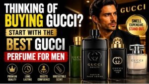 Best Gucci Perfume for Men for a Premium Signature Scent