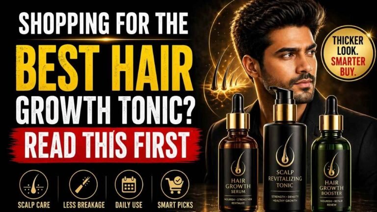 Best Hair Growth Tonic Kaunsa Sach Me Worth Buying Hai