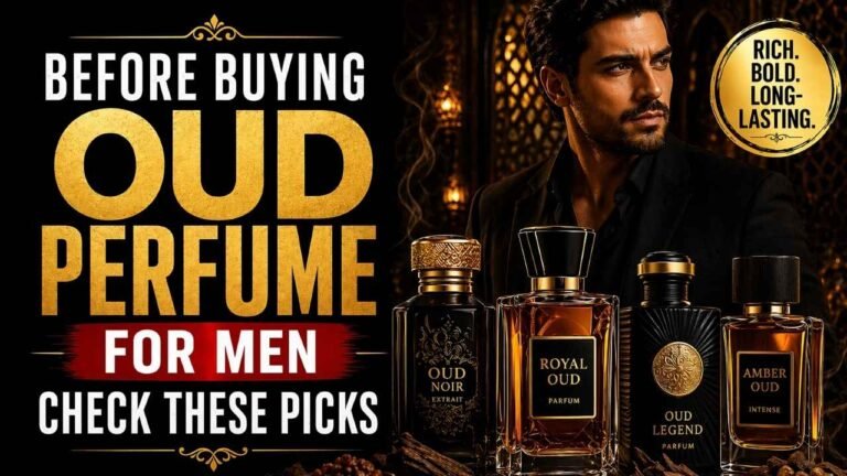 Best Oud Perfume for Men Rich Scent Picks Before You Buy